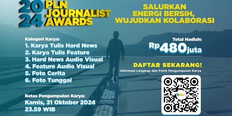 Pendaftaran PLN Journalist Awards 2024 Tinggal Sebulan Lagi, Kirimkan Karya Jurnalistik Terbaikmu!